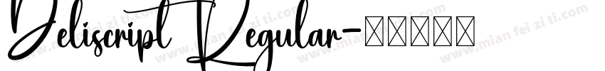 Deliscript Regular字体转换